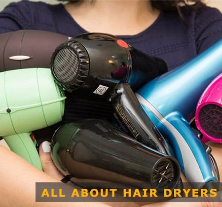 Featured Image of All About Hair Dryers Featured Image of All About Hair Dryers